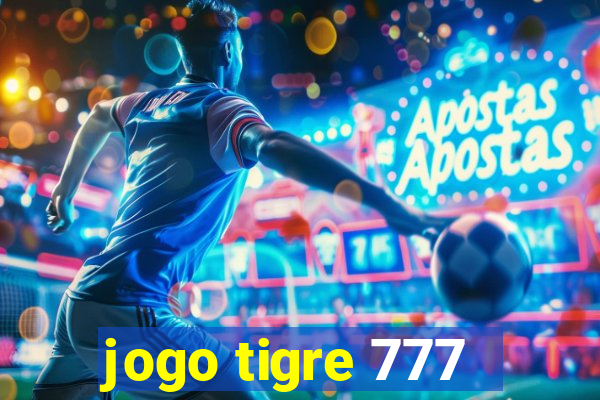 jogo tigre 777 - Cemstoretec